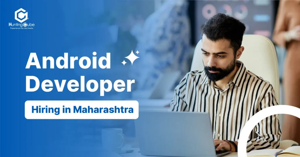 Android Developer Hiring in Maharashtra: Skills, Salaries, and AI-Powered Shortlisting